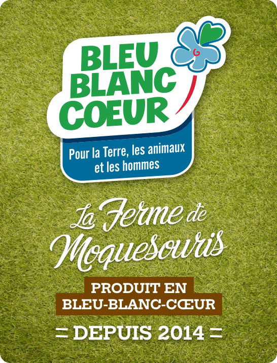 La Ferme de Moquesouris produit en Bleu-Blanc-Coeur depuis 2014